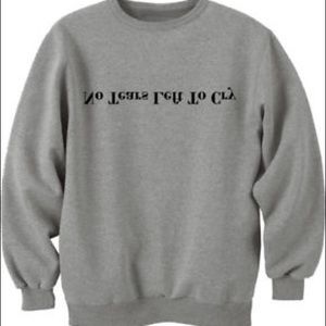 ISO No Tears Left To Cry Sweater
